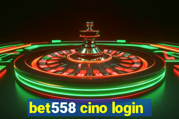 bet558 cino login